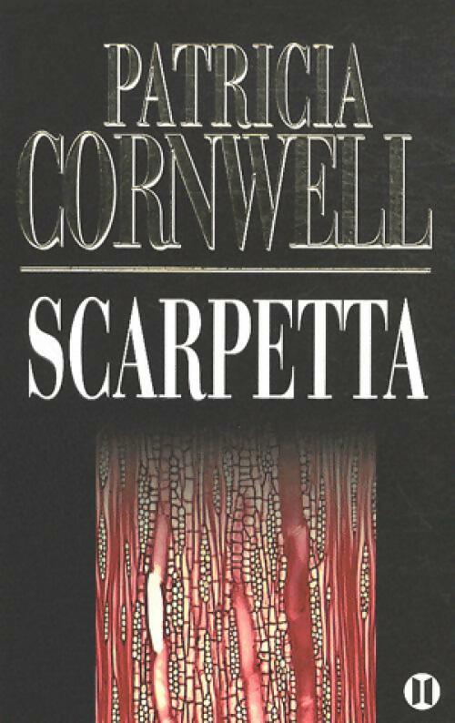 Scarpetta - Patricia Daniels Cornwell -  2 Terres GF - Livre