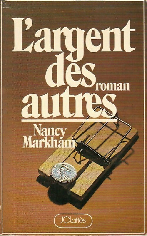 Livrenpoche : L'argent des autres - Nancy Markham - Livre