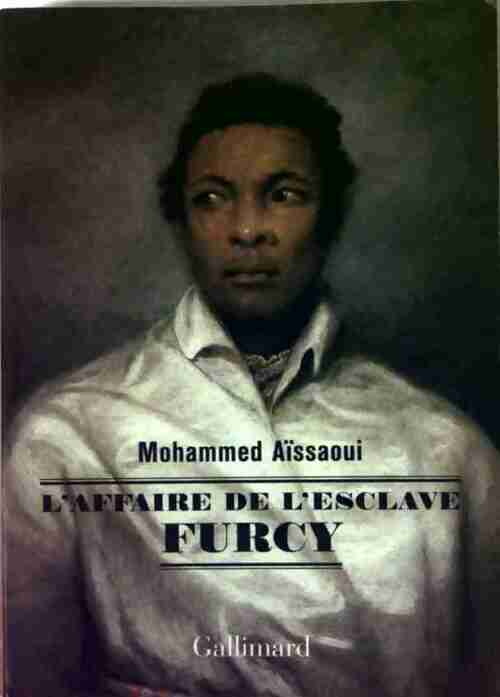 Livrenpoche : L'affaire de l'esclave Furcy - Mohammed Aïssaoui - Livre