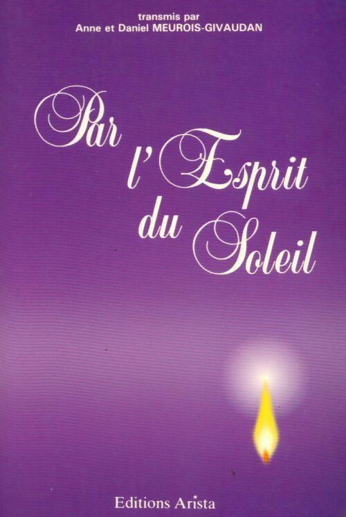 Livrenpoche : Par l'esprit du soleil - Anne Meurois-Givaudan - Livre