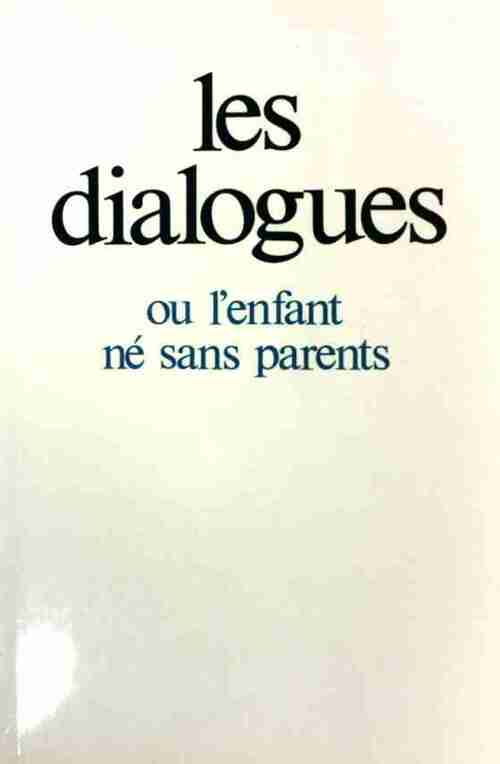 Livrenpoche : Les dialogues ou l'enfant né sans parents - Gitta Mallasz - Livre