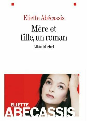 Livrenpoche : Mère et fille, un roman - Eliette Abécassis - Livre