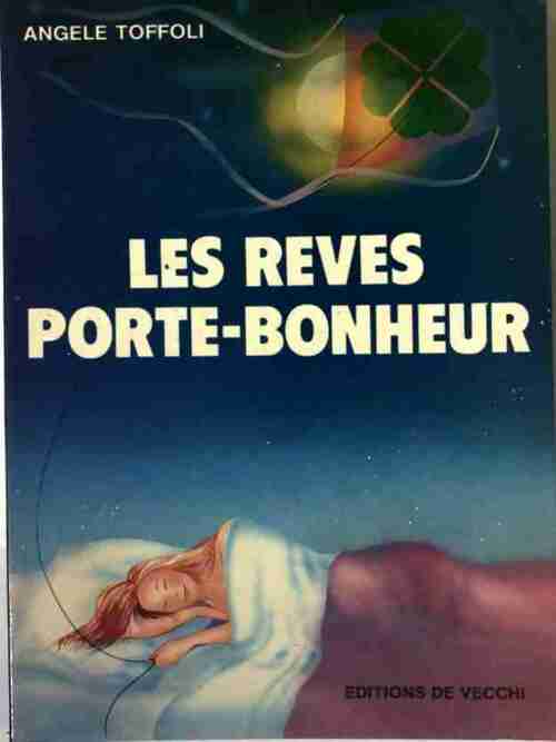 Livrenpoche : Les rêves porte-bonheur - Angèle Toffoli - Livre