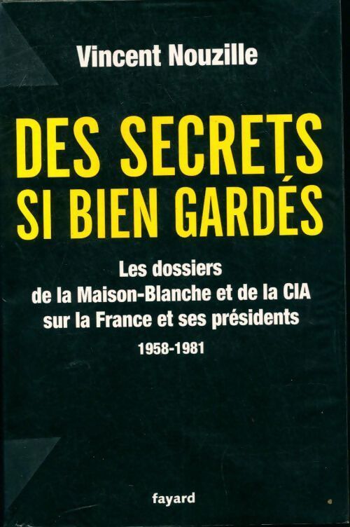 Livrenpoche : Des secrets bien gardés - Vincent Nouzille - Livre