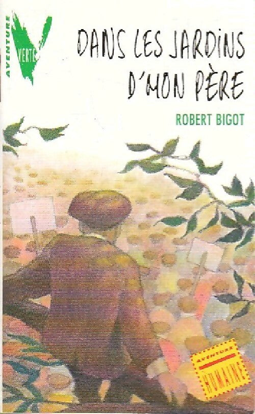 Livrenpoche : Dans les jardins d'mon père - Robert Bigot - Livre