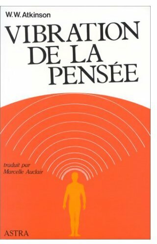 Livrenpoche : Vibration de la pensée - W.W. Atkinson - Livre