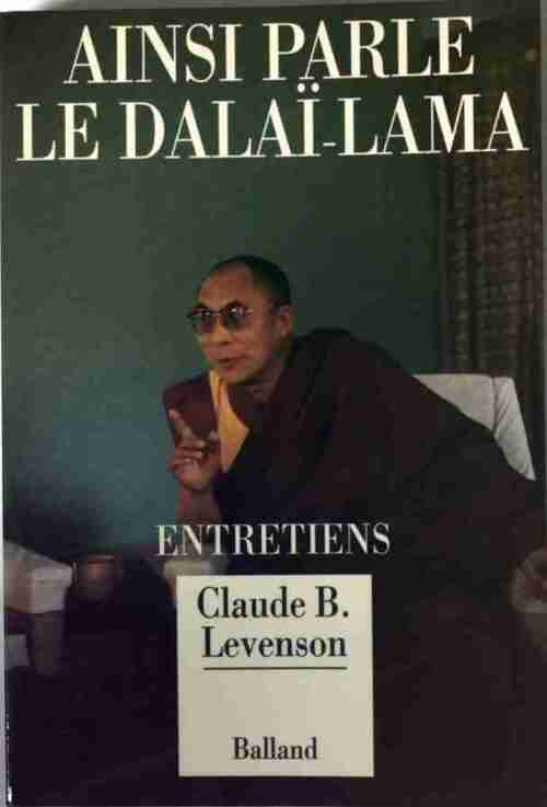 Livrenpoche : Ainsi parle le Dalaï-Lama - Claude B. Levenson - Livre