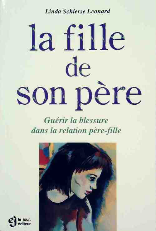 Livrenpoche : La fille de son père - Linda Schierse Leonard - Livre