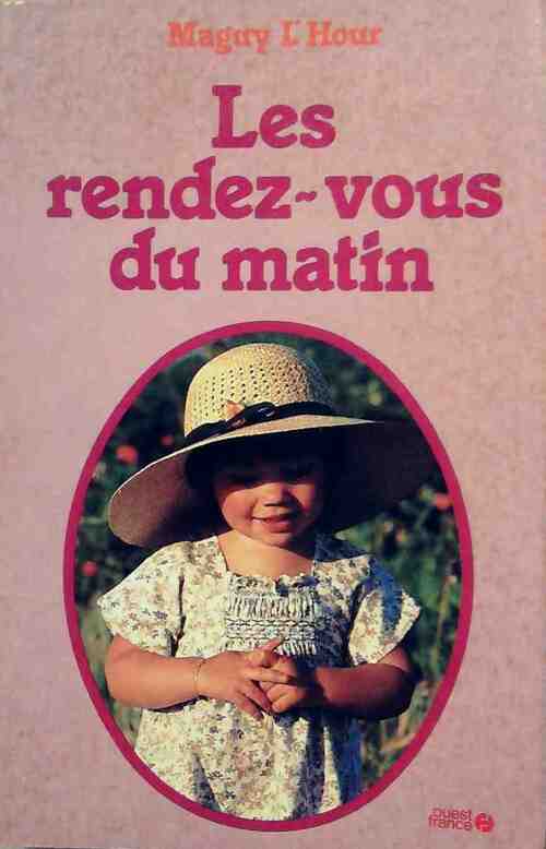 Livrenpoche : Les rendez-vous du matin - Maguy L'Hour - Livre