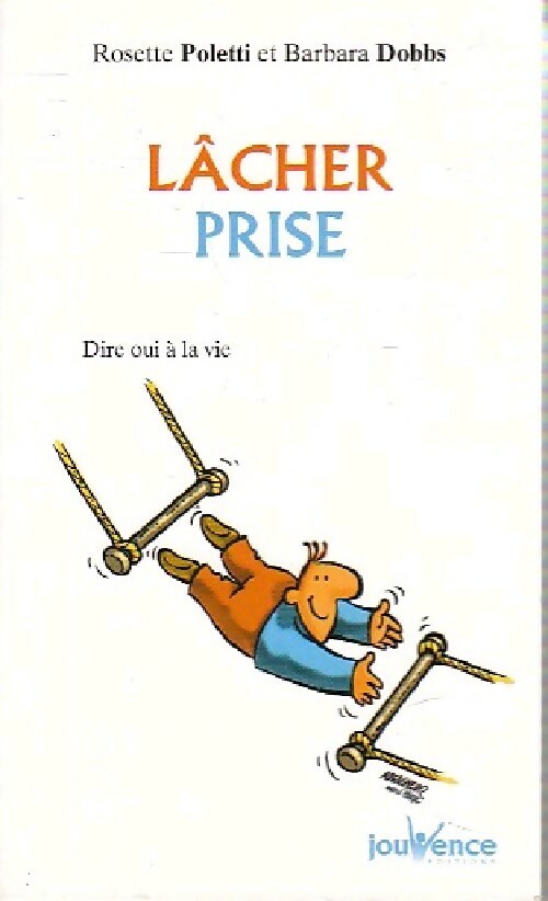 Livrenpoche : Lâcher prise - Rosette Poletti, Barbara Dobbs - Livre