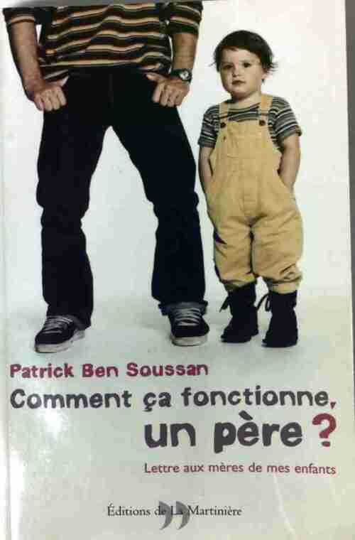 Livrenpoche : Comment ça fonctionne un père ? - Patrick Ben Soussan - Livre