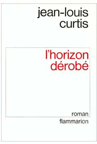 Livrenpoche : L'horizon dérobé - Jean-Louis Curtis - Livre