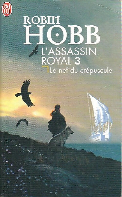 Livrenpoche : L'assassin royal Tome III : La nef du crépuscule - Robin Hobb - Livre