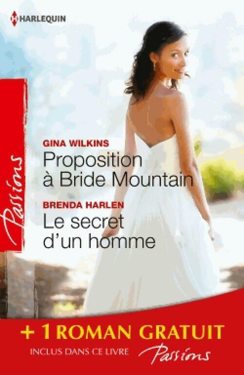 Proposition à bride moutain / le secret d'un homme - Gina Wilkins, Brenda Harlen - Livre