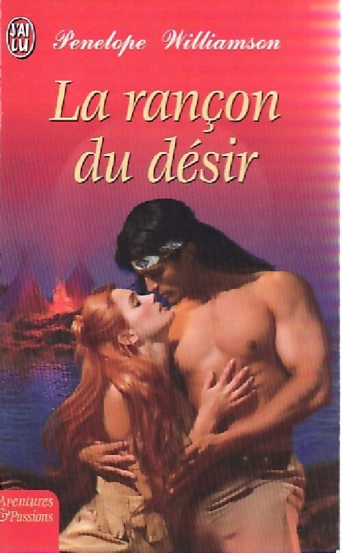 Livrenpoche : La rançon du désir - Penelope Williamson - Livre