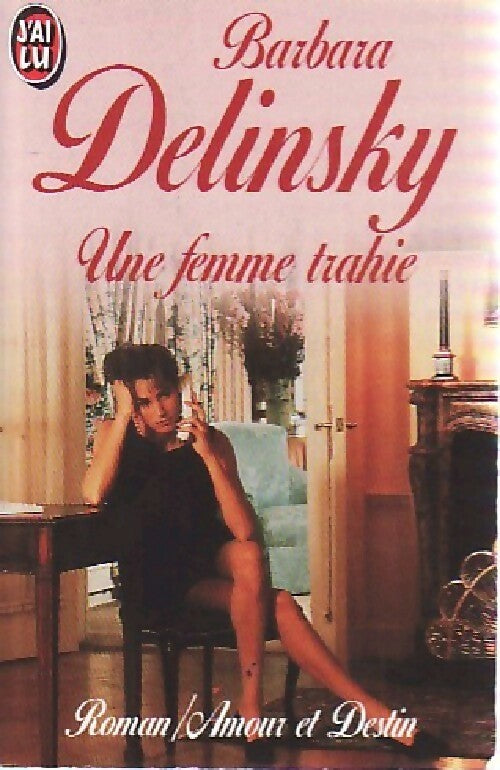 Livrenpoche : Une femme trahie - Barbara Delinsky - Livre