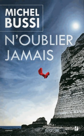 Livrenpoche : N'oublier jamais - Michel Bussi - Livre