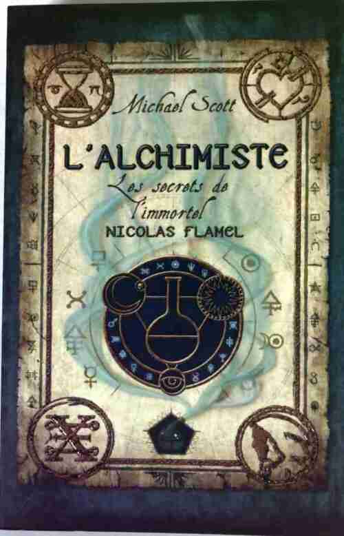Livrenpoche : Les secrets de l'immortel Nicolas Flamel Tome I : L'alchimiste - Michael Scott - Livre