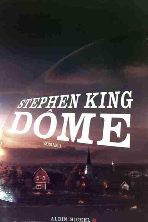 Dome Tome I - Stephen King -  Albin Michel GF - Livre