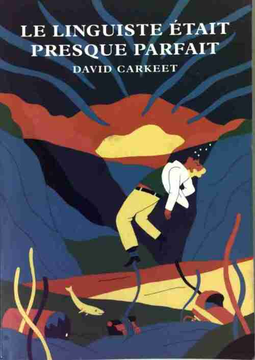 Livrenpoche : Le linguiste était presque parfait - David Carkeet - Livre