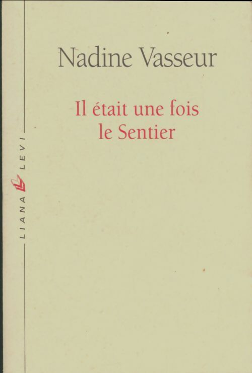 Livrenpoche : Il était une fois le Sentier - Nadine Vasseur - Livre