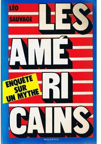 Livrenpoche : Les Américains, enquête sur un mythe - Léo Sauvage - Livre