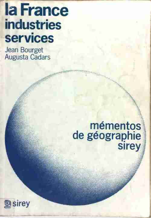 Livrenpoche : La France. Industries, services - Jean Bourget - Livre