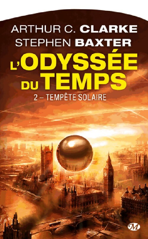 Livrenpoche : L'odyssée du temps Tome II : Tempête solaire - Arthur Charles Clarke, Stephen Baxter - Livre