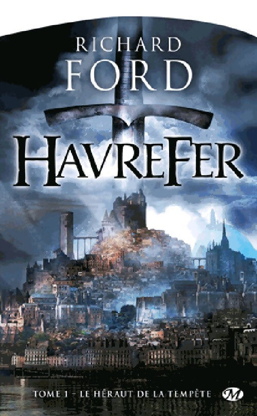 Havrefer Tome I : Le héraut de la tempête - Richard Ford - Livre