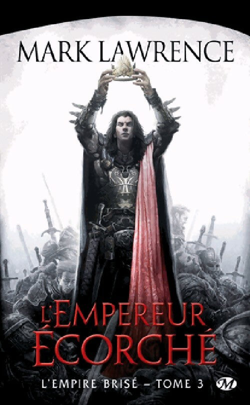L'empire brisé Tome III : L'empereur écoché - Mark Lawrence - Livre