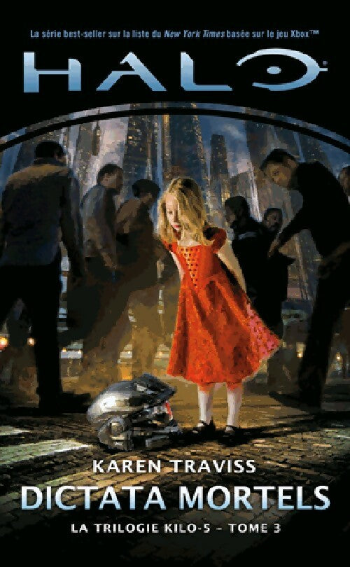 Livrenpoche : Halo, la trilogie kilo-5 Tome III : Dictata mortels - Karen Traviss - Livre
