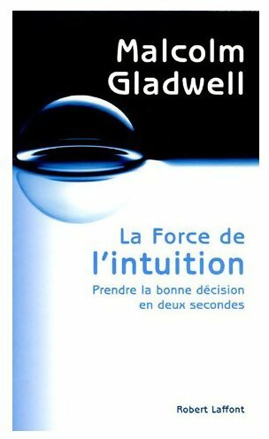 Livrenpoche : La force de l'intuition - Malcom Gladwell - Livre