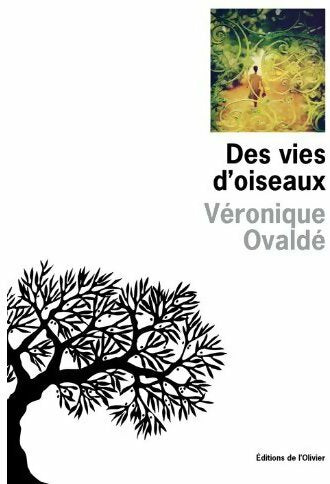 Livrenpoche : Des vies d'oiseaux - Veronique Ovalde - Livre