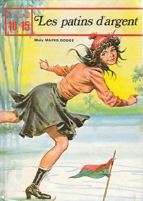 Livrenpoche : Les patins d'argent - Mary Mapes Dodge - Livre