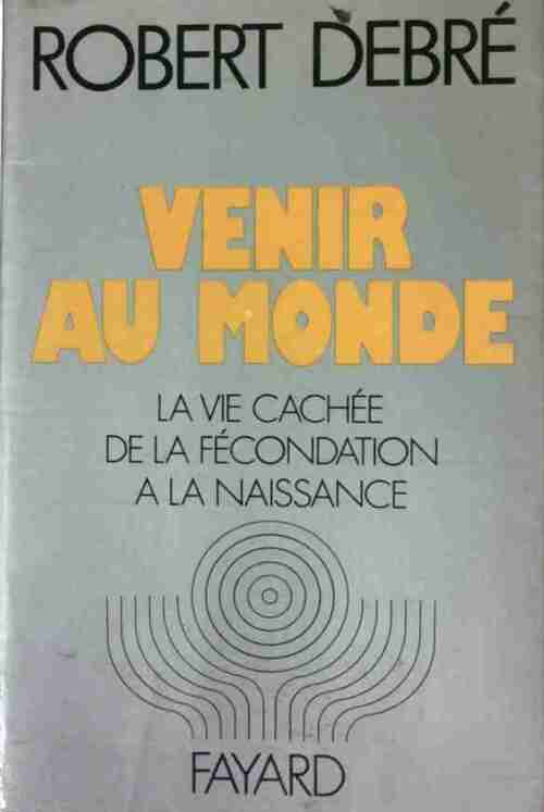 Livrenpoche : Venir au monde - Robert Debré - Livre