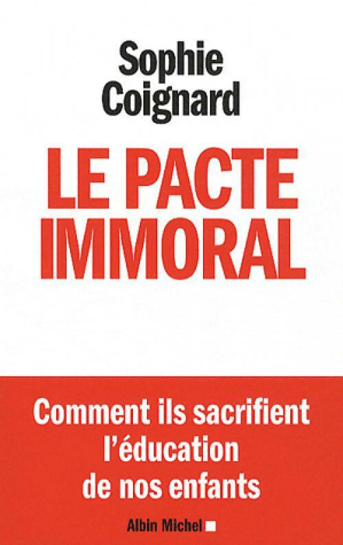 Livrenpoche : Le pacte immoral - Sophie Coignard - Livre