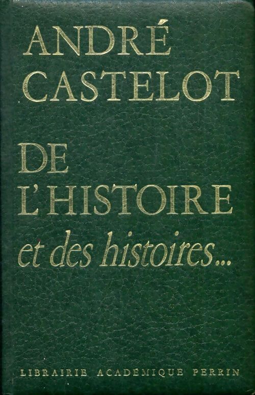 Livrenpoche : De l'Histoire et des histoires... - André Castelot - Livre