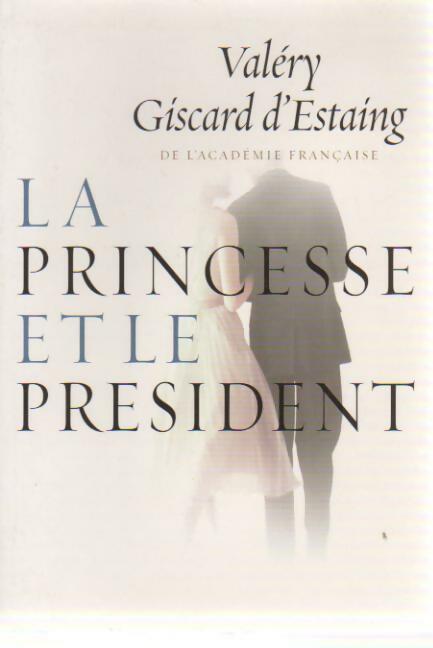 Livrenpoche : La princesse et le président - Valéry Giscard d'Estaing - Livre