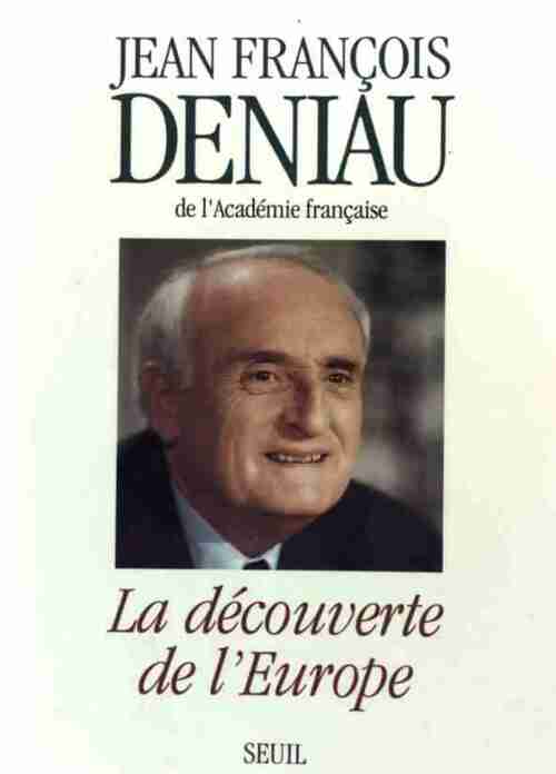 Livrenpoche : La découverte de l'Europe - Jean-François Deniau - Livre