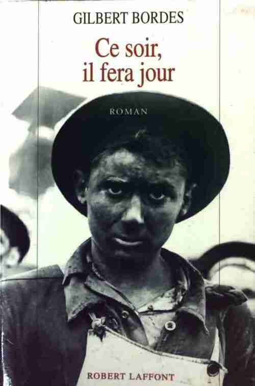 Livrenpoche : Ce soir, il fera jour - Gilbert Bordes - Livre