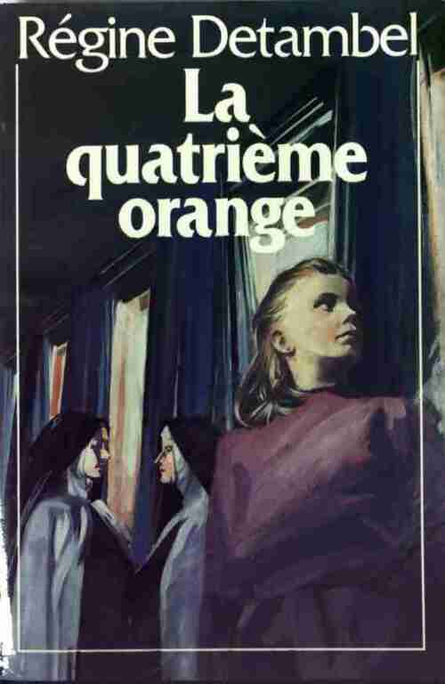 Livrenpoche : La quatrième orange - Régine Detambel - Livre
