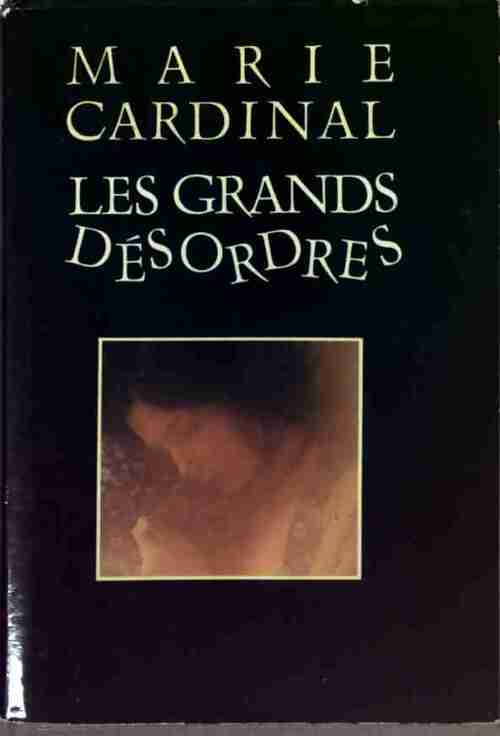 Livrenpoche : Les grands désordres - Marie Cardinal - Livre