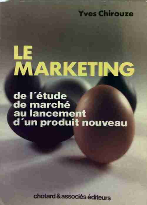 Livrenpoche : Le marketing - Yves Chirouze - Livre