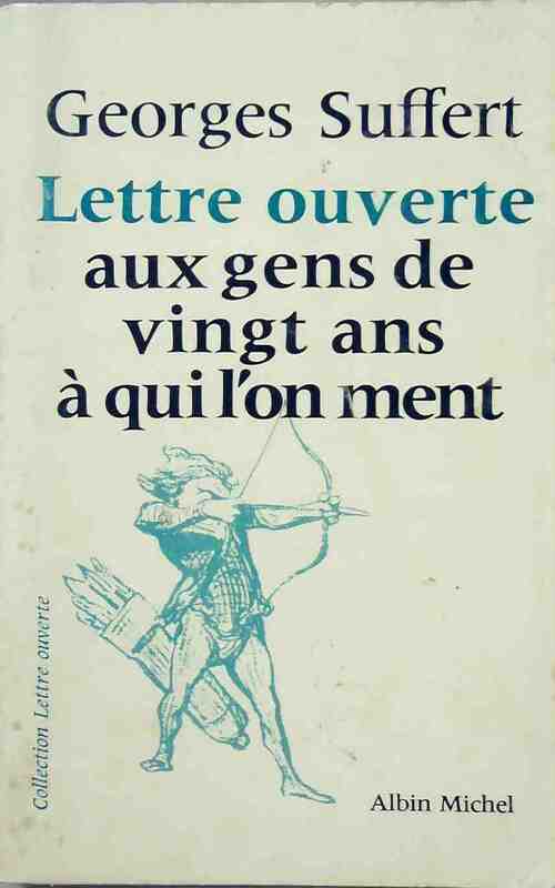 Livrenpoche : Lettre ouverte aux gens de vingt ans à qui l'on ment - Georges Suffert - Livre