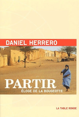 Livrenpoche : Partir. Eloge de la bougeotte - Daniel Herrero - Livre