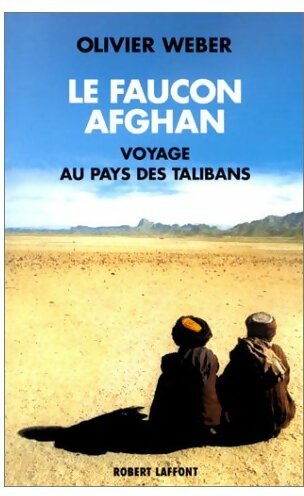 Livrenpoche : Le faucon afghan - Olivier Weber - Livre