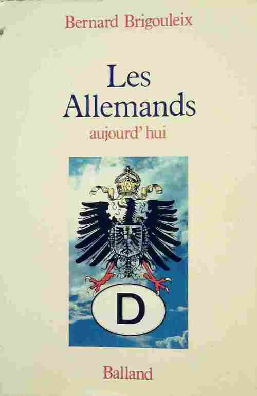 Livrenpoche : Les allemands aujourd'hui - Bernard Brigouleix - Livre