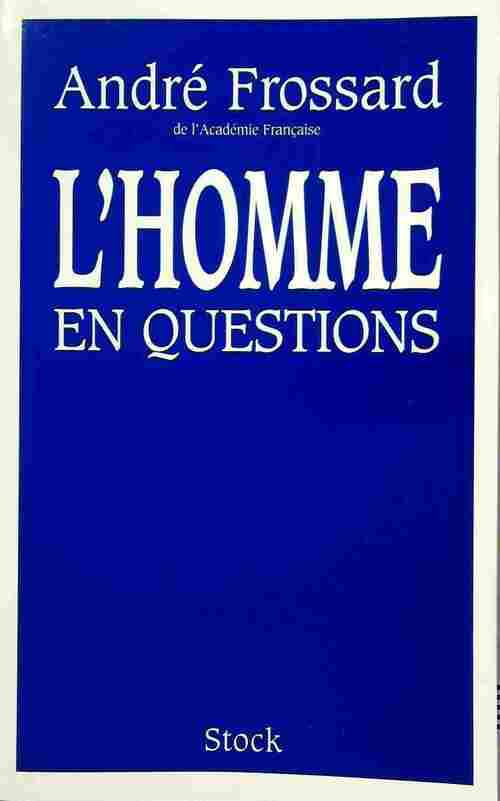 Livrenpoche : L'homme en questions - André Frossard - Livre