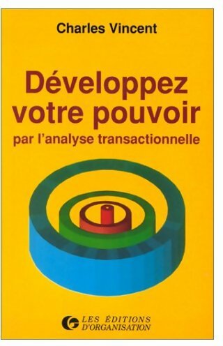 Livrenpoche : Développez votre pouvoir par l'analyse transactionnelle - Charles Vincent - Livre