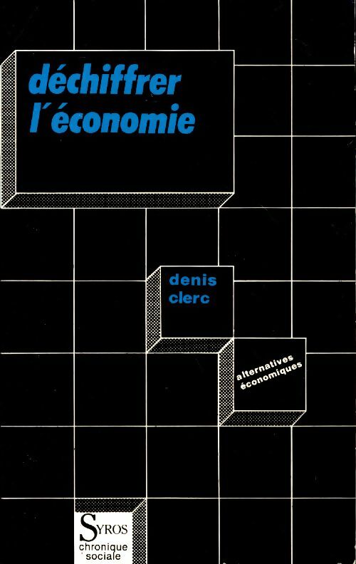 Livrenpoche : Déchiffrer l'économie - Denis Clerc - Livre